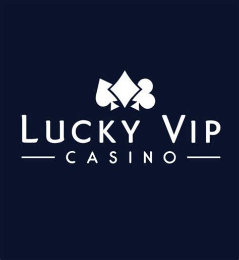 Lucky vip casino bonus